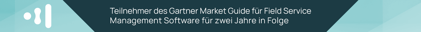 Teilnehmer des Gartner Market  Guide für Field Service  Management Software  für zwei Jahre in Folge
